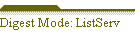 Digest Mode: ListServ