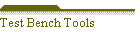 Test Bench Tools