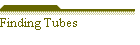 Finding Tubes